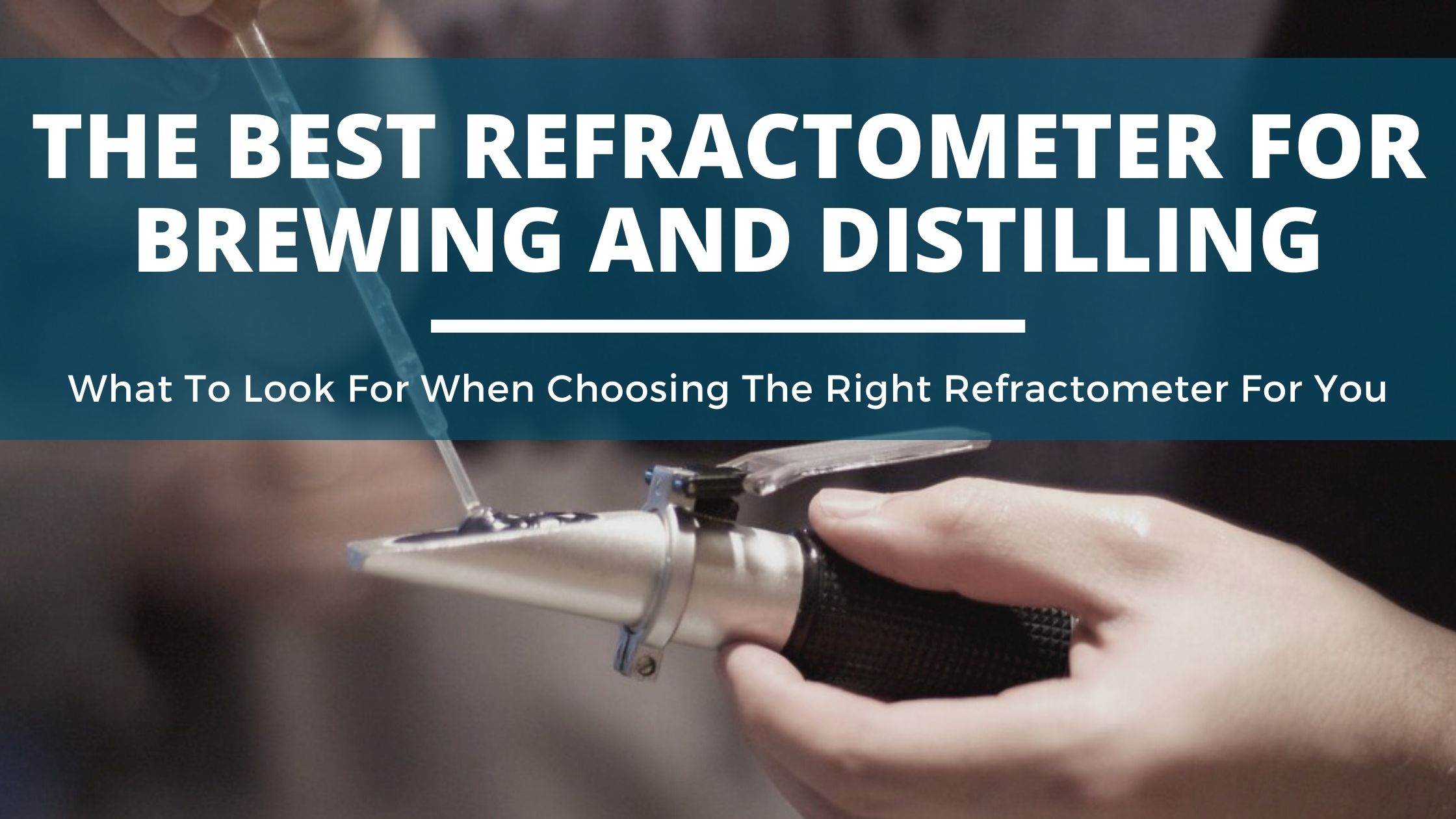 Image of DIY DISTILLING The Best refractometer for brewing and distilling