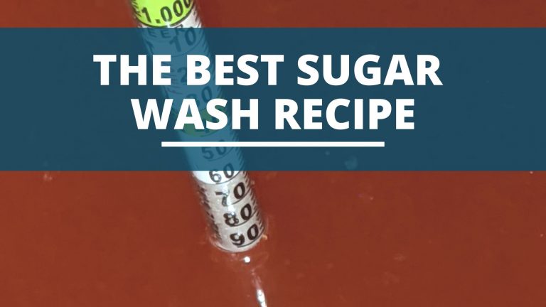 The 3 Best Sugar Wash Recipes (For Home Distilling)&nbsp;